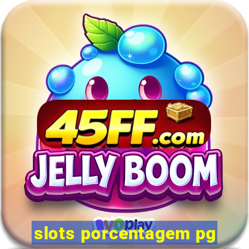 slots porcentagem pg